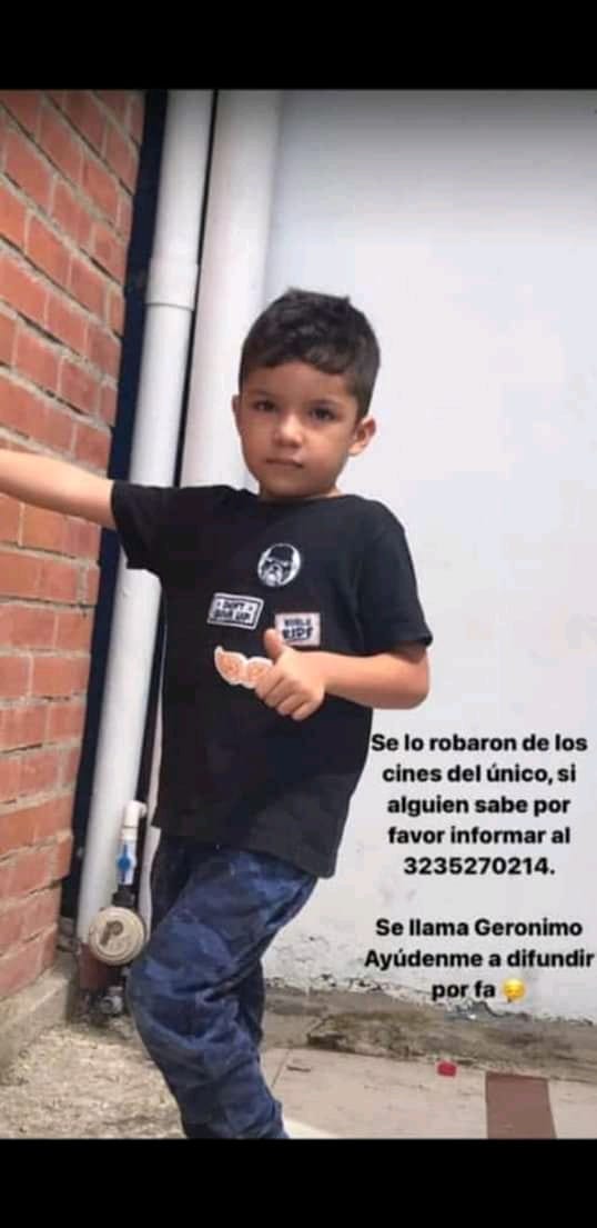 Mile06426923's tweet photo. #AlertaCali
El día jueves 8 de julio de 2021 a las 5:00 pm  raptaron al niño Gerónimo, en el Centro Comercial Único de la ciudad de Cali
@AlcaldiaDeCali @JorgeIvanOspina @SeguridadCali @FiscaliaCol @unicooutlet @ccomercialunico 
@Noti90Minutos @canal2co  @TelepacificoTV 
RT https://t.co/frMGWoj233