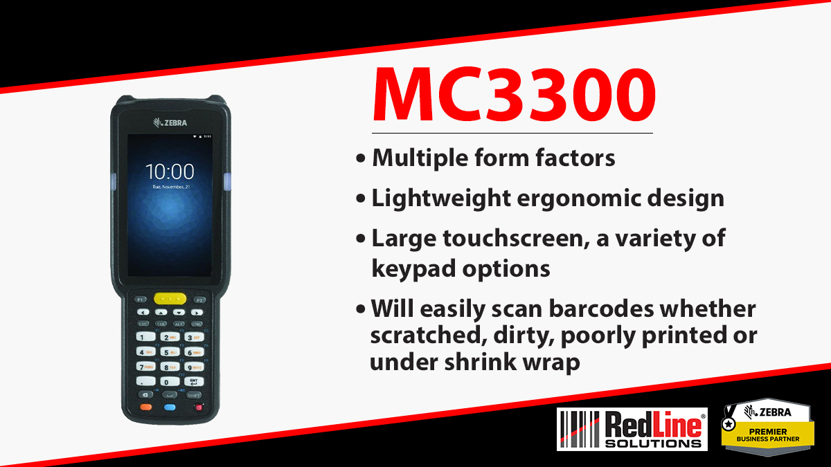 RedLineSolns's tweet image. Zebra&apos;s MC3300 provides the longest scanning range, high-end mobile computing features and versatile options at competitive prices in multiple form factors. See it for yourself at WestPack booth #5548, Aug 10-12. #IMEWest #DiscoverEngineerBuild l.feathr.co/RedLine-Soluti…