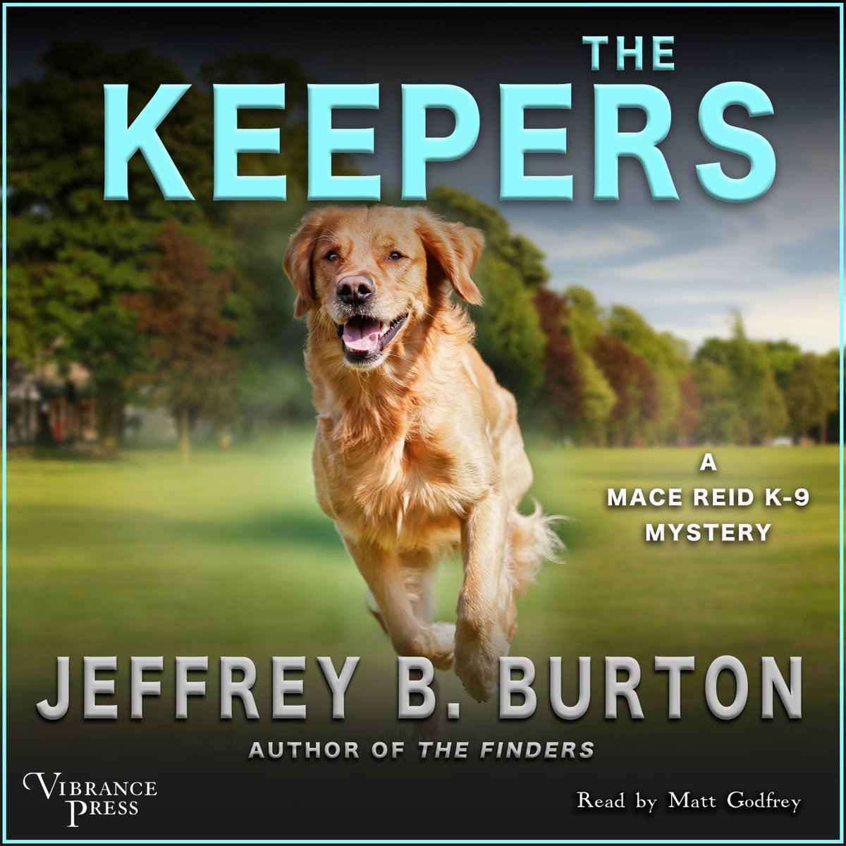 Golden retriever Vira and her handler Mace Reid are back at work when called out to Washington Park at 3AM

THE KEEPERS, by Jeffrey B. Burton, is the next exciting, fast-paced mystery featuring courageous cadaver dogs.

In audio from Vibrance Press
Wherever audiobooks are sold