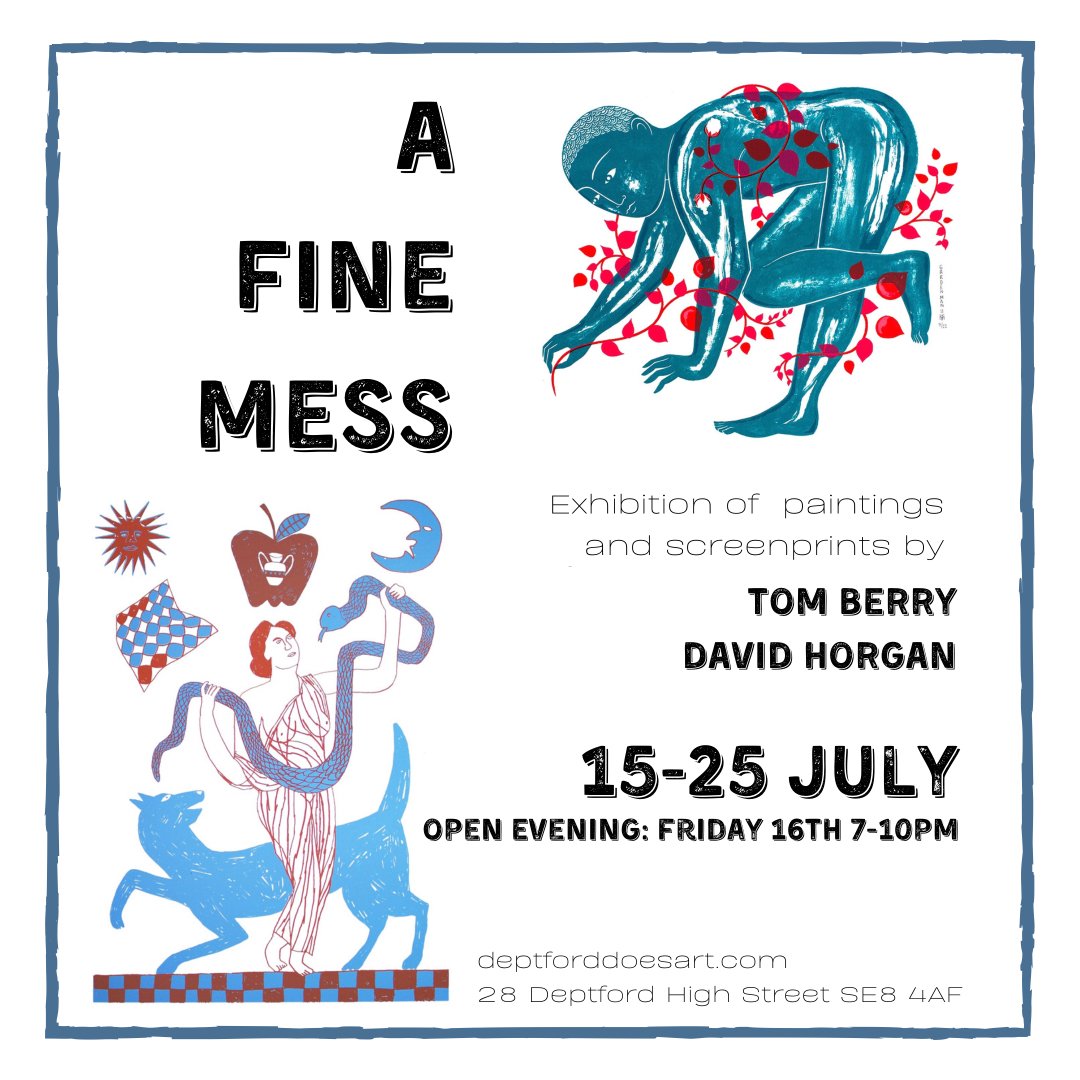 >> Exhibition! <<

'A Fine Mess' opens next week at @Deptforddoesart.

Come along for the opening on Friday 16th, 7-10pm.
The show runs from 15th-24th of this month (Gallery closed Monday and Tuesday)

28 Deptford High Street, SE8 4AF