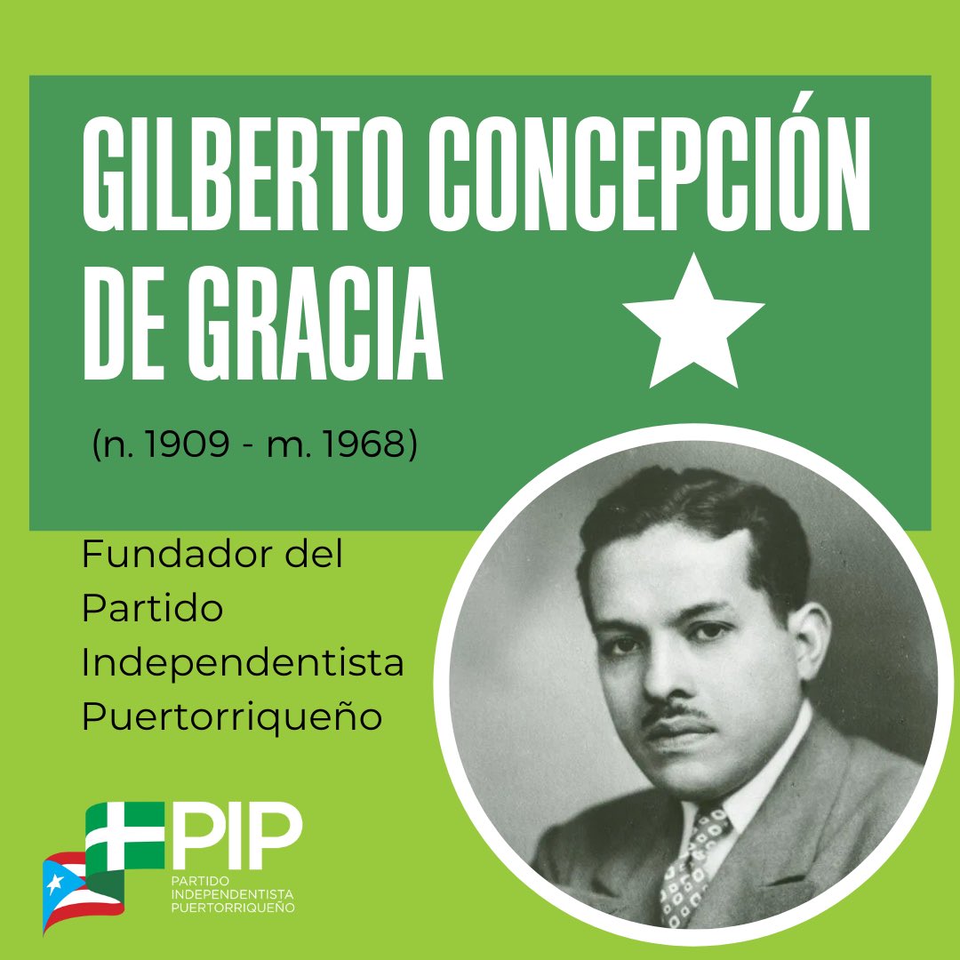 JPIPSanJuan's tweet photo. Hoy celebramos el natalicio de uno de los líderes puertorriqueños más importantes del siglo XX y la lucha independentista: don Gilberto Concepción de Gracia https://t.co/QWJcrCmOoT