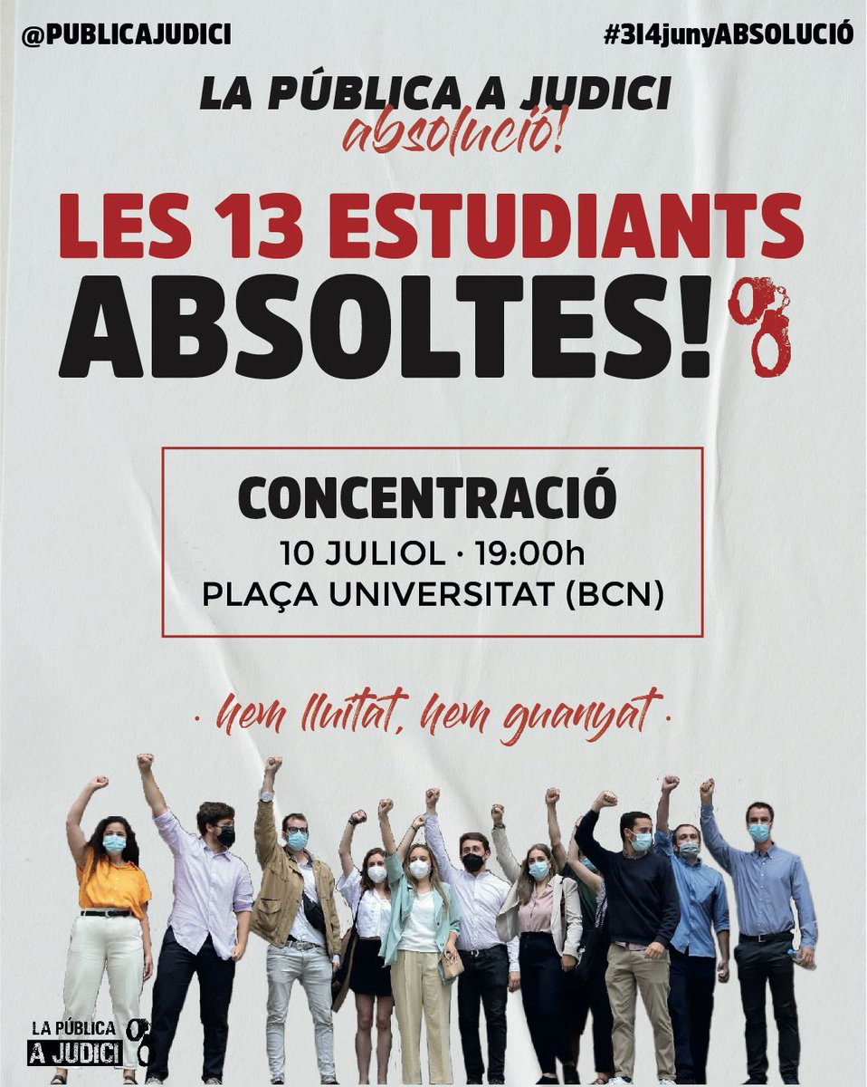 🔴ABSOLTES LES 13 ESTUDIANTS ENCAUSADES PER DEFENSAR LA UNIVERSITAT PÚBLICA🔴

Després de 4 anys de procés, en què Mossos i Fiscalia ens volien empresonar 8'5 anys i imposar-nos una multa de més de 140.000€: hem guanyat ✊🏼

Demà Pl Universitat 19h per celebrar aquesta victòria🔥