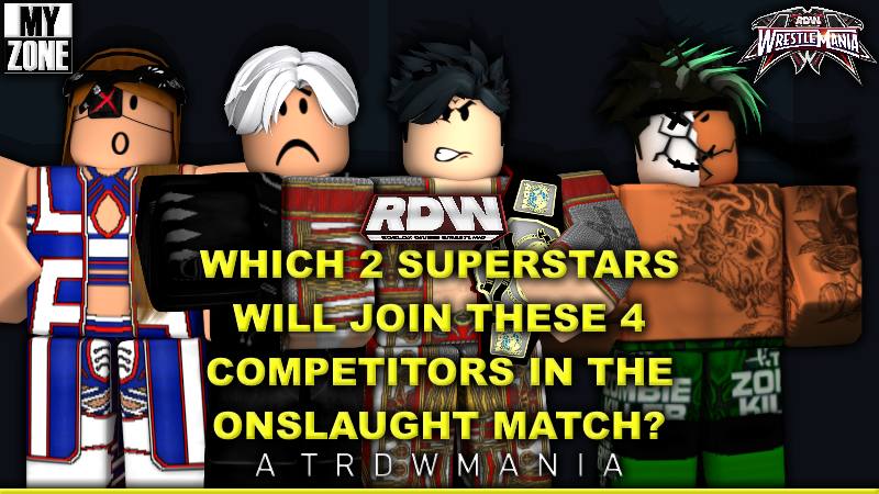 MYZONE_RBLX's tweet photo. In the Middleweight Championship Onslaught Match at RDW Mania are 2 Superstars missing! which 2 Superstars will join these 4 Competitors in the Match?
[@RDWRBLX 📸] https://t.co/Ydd4qp0Ox6