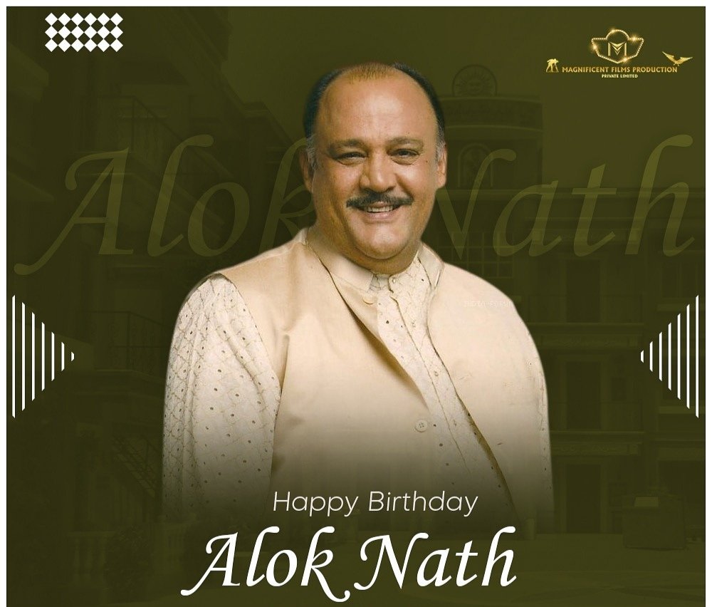 Happy 65th Birthday to Indian Hindi Film & TV Character Actor,
Mr Alok Nath Ji.       