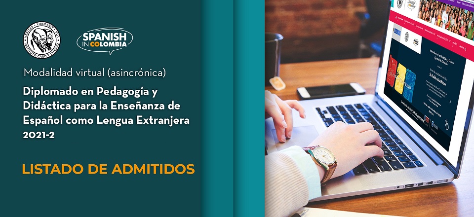SpanishinCO's tweet photo. #ListaDeAdmitidos #DiplomadoELE #ModalidadAsincrónica 
☝🏻Ya se encuentra disponible la lista de admitidos al Diplomado en Pedagogía y Didáctica para la Enseñanza de Español como Lengua Extranjera en modalidad virtual asincrónica.
📌Consulta aquí:
https://t.co/02wYtcYQPY https://t.co/YRnHO2WqTX