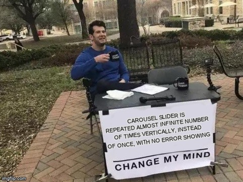 overflow_meme's tweet image. Carousel Slider is repeated almost infinite number of times vertically, instead of once, with no error showing stackoverflow.com/questions/6832… #fluttertest #flutterlayout #flutterweb #flutter