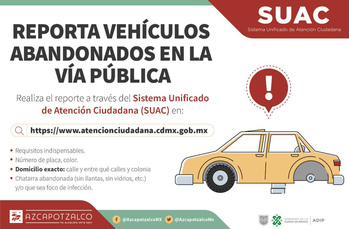 Utiliza el Sistema Unificado de Atención Ciudadana (SUAC) para reportar vehículos abandonados en la vía pública. atencionciudadana.cdmx.gob.mx