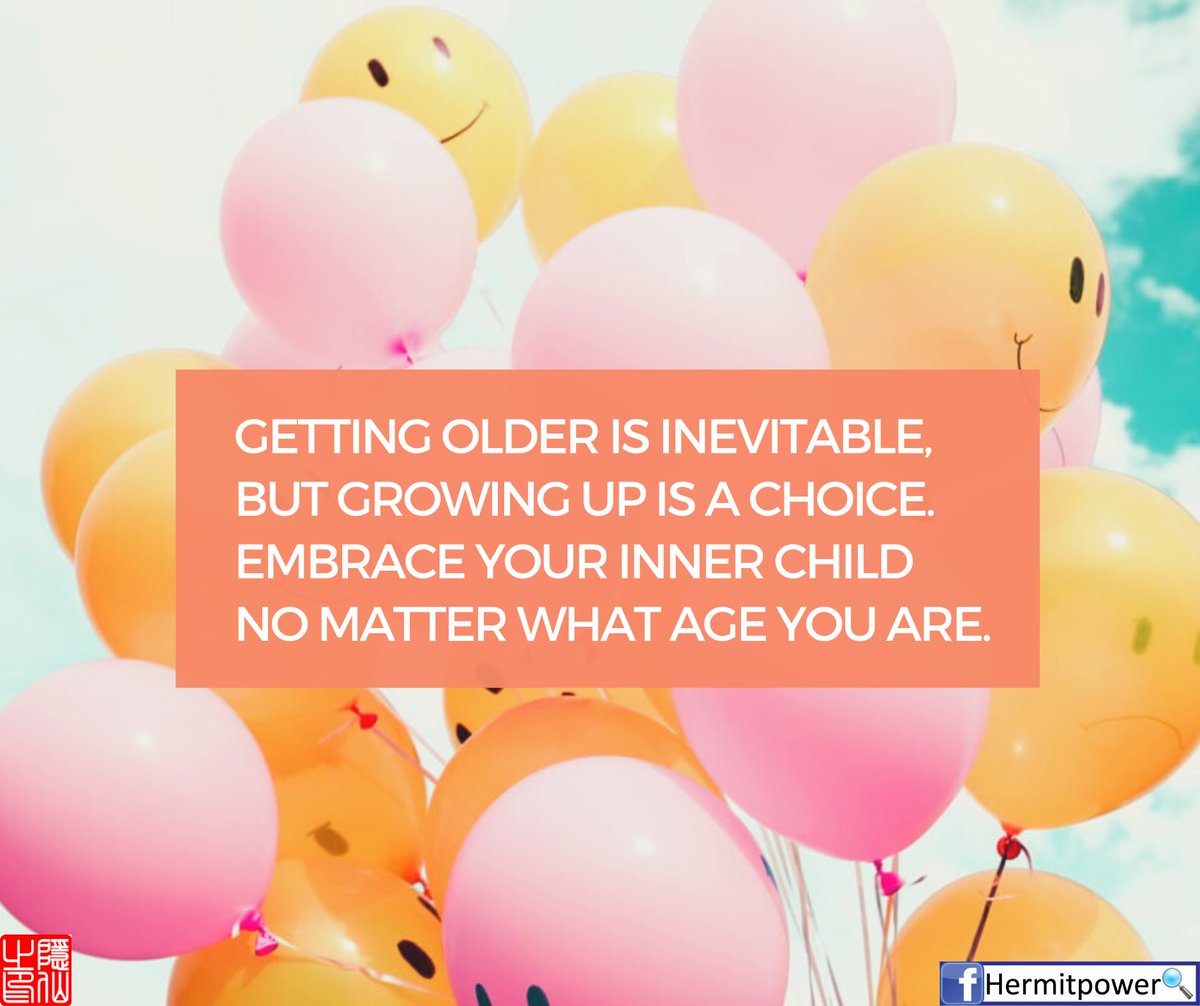 PowerHermit's tweet photo. Getting older is inevitable, but growing up is a choice. 

Embrace your inner child no matter what age you are. 

============================

Here is the link of our official Facebook group.
➡️ https://t.co/5lH0B7WEWK

============================

#inner_child
#age
#choice https://t.co/UhkDcppcL7