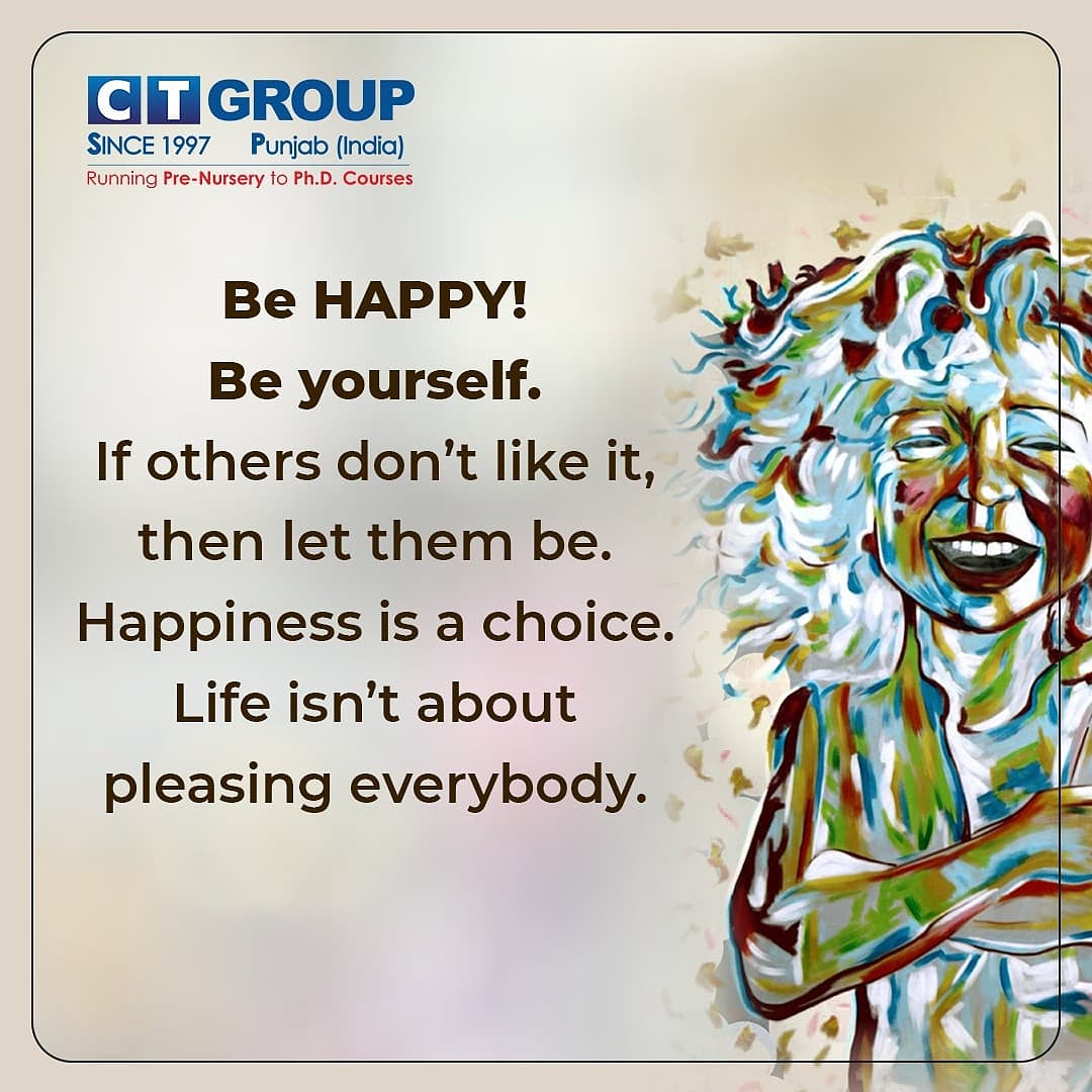 ctpublicschool's tweet photo. #saturdaymotivation
Be happy! Be yourself. If other's don't like it, then let them be. Happiness is a choice. Life isn't about pleasing everybody. #beyou #worldwilladjust #behappy #beyourself #CTPS #CTPublicSchool #CTPublicJalandhar #BestBoardingSchool #TeamCT #CTians https://t.co/2vCXvljbmk