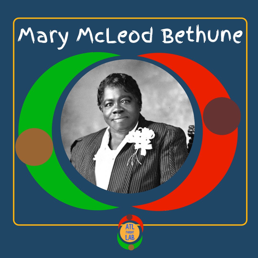 AtlParentLAB's tweet photo. Today, we honor the life and legacy of #MaryMcLeodBethune today on her birthday! ๐๐ฅณโจโ๐พ #ATLParentLAB https://t.co/pc8KmGs2ej