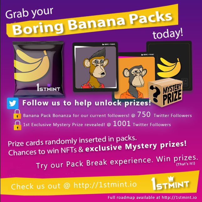 1stmintnfts's tweet photo. Try our pack break experience, win prizes, that's it! 

Follow us and check out our roadmap to see when all the fun starts: https://t.co/SADzNz7vCI

🚨 Apes, the 1st mystery prize is for you!  Revealed @ 1001 followers #apefollowape #BAYC 

Request your packs today!🍌📦 https://t.co/8Eg1A04Opr