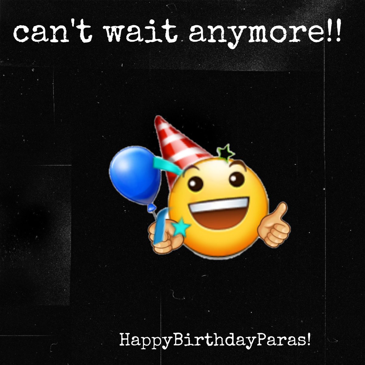 nashrakhan814's tweet photo. Can't wait anymorreeeeee!!! 

HBD PARAS https://t.co/A55NI1KPaG