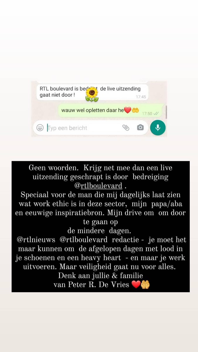 Sakina Elkayouhi (@sakina_kay) on Twitter photo Krijg net mee, live uitzending geschrapt door bedreiging <a href="/RTLBoulevard/">RTL Boulevard</a>. Appje van de man die mij laat zien wat work ethic is.Mijn papa/aba <a href="/rtlnieuws/">RTL Nieuws</a> - redactie -je moet het maar kunnen de afgelopen dagen met een heavy heart je werk doen.Denk aan jullie/ familie #peterrdevries Krijg net mee, live uitzending geschrapt door bedreiging <a href="/RTLBoulevard/">RTL Boulevard</a>. Appje van de man die mij laat zien wat work ethic is.Mijn papa/aba <a href="/rtlnieuws/">RTL Nieuws</a> - redactie -je moet het maar kunnen de afgelopen dagen met een heavy heart je werk doen.Denk aan jullie/ familie #peterrdevries
