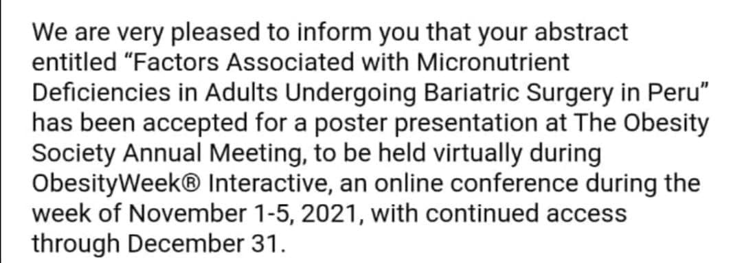 Excited to share the acceptance of our abstract at the "Obesity Society Annual Meeting 2021". Thanks to all the researchers for their effort and commitment to this manuscript !!
<a href="/moscoso_riva/">Adrian Riva Moscoso</a> 
@PeruDoctorsUS 
#medtwitter 
#surgery