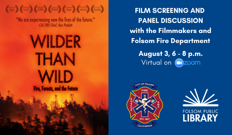 FolsomLibrary's tweet photo. Wilder Than Wild Film coming to the Library. Wilder Than Wild is an award winning film about preventing future catastrophic fires. Discussion with Folsom Fire officials and the filmmakers to follow the screening. This event will be held in Zoom. Register https://t.co/5FnxyqOgv8 https://t.co/aity4CSqns