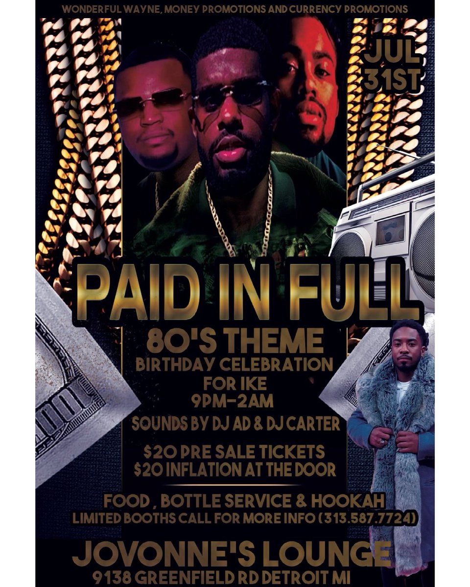_unclewayne's tweet image. 80s Theme 
Paid N Full party 
Birthday Celebration for Ike 
7-2am 
$20 pre sale tickets 
Inflation at door 
Limited capacity ! 
Food 
Bottle service 
Hookah 💨
Limited Booths (call for more info 313 587 7724)