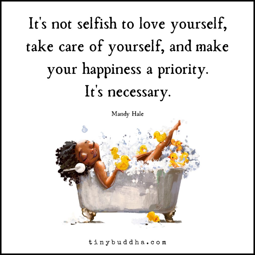 tinybuddha's tweet photo. "It's not selfish to love yourself, take care of yourself, and make your happiness a priority. It's necessary." ~Mandy Hale https://t.co/FnJXefZlQn