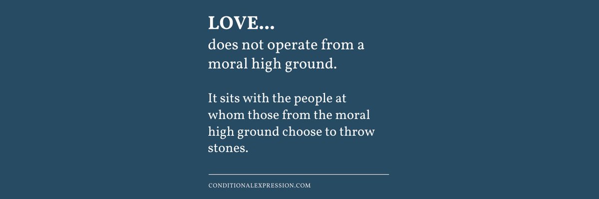GuthrieTim's tweet image. #Love doesn’t operate from a moral high ground. But hate and judgement does. What’s there more of in our world right now? #conditionalexpression #fightforlife