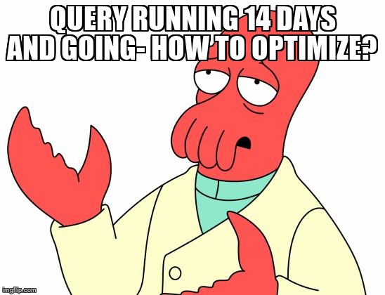 overflow_meme's tweet image. Query Running 14 Days and Going- How to Optimize? stackoverflow.com/questions/6813… #queryoptimization #mysql #denserank
