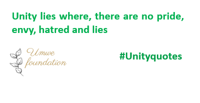 FoundationUmwe's tweet photo. Unity and (pride, envy, hatred and lies) don't go together.
#Unityquotes
#Rejecthate
#Rejectpride
#Rejectlies
#Rejectenvy
#Unity4development https://t.co/4JQ5vjl0ze