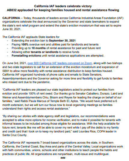 CA IAF leaders are pleased our state legislators acted to protect our families from
eviction &amp; provide 100% of rent owed. Our thanks go to <a href="/CASenCaballero/">Anna Caballero</a>,<a href="/MariaEDurazo/">María Elena Durazo</a>,<a href="/SenJohnLaird/">Senator John Laird</a>, 
<a href="/Scott_Wiener/">Senator Scott Wiener</a>, and <a href="/DavidChiu/">David Chiu</a>, <a href="/AsmRichardBloom/">Assemblymember Richard Bloom</a>, @AsmReyes47. 
Presser: bit.ly/CA-IAF_Victory