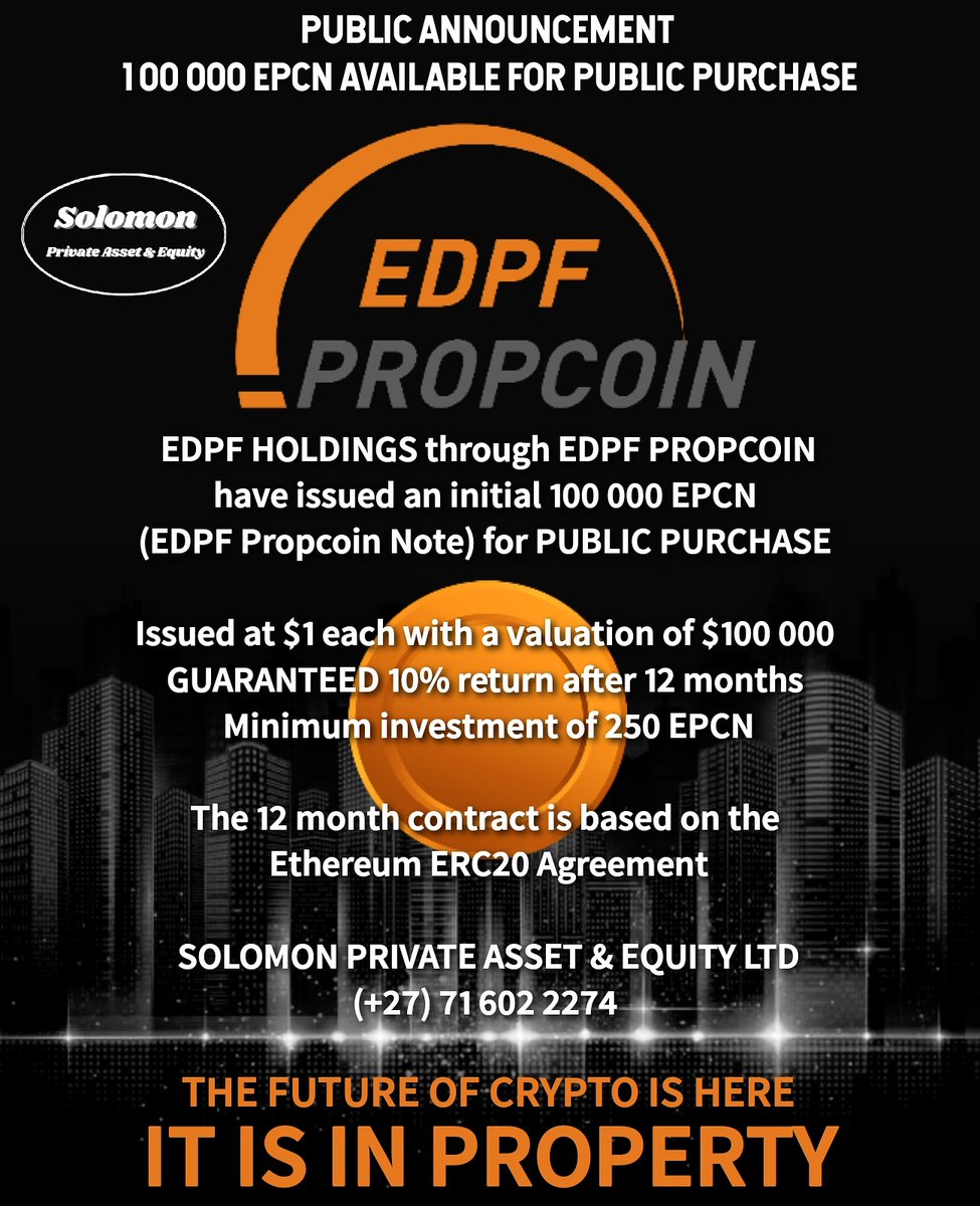 edpropfund's tweet photo. PUBLIC ANNOUNCEMENT 

EDPF HOLDINGS through EDPF PROPCOIN have issued an initial 100 000 EPCN 
(EDPF Propcoin Note) 

SOLOMON PRIVATE ASSET &amp; EQUITY LTD
(+27) 71 602 2274 

#epcn #edpfpropcoin #1milliontitledeeds #cryptocurrency #crypto #stablecoin #invest #investment #investors https://t.co/rKUqTz6rGZ