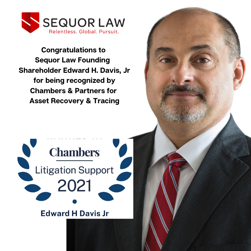 Congratulations to Sequor Law Founding Shareholder Edward H. Davis, Jr for being recognized as a top global industry leader in the Litigation Support Guide 2021 for Asset Tracing &amp; Recovery.   
#assetrecovery #assettracing #fraud #ICCFraudNet