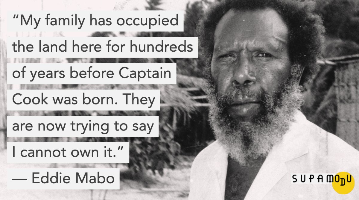FROM TORRES STRAIT ISLANDS: Eddie Mabo was a gardener and an oral history project research assistant, sharing his knowledge of his people’s history. This led him to sue the Australian government in a landmark case where the “terra nullius" colonization doctrine was overturned