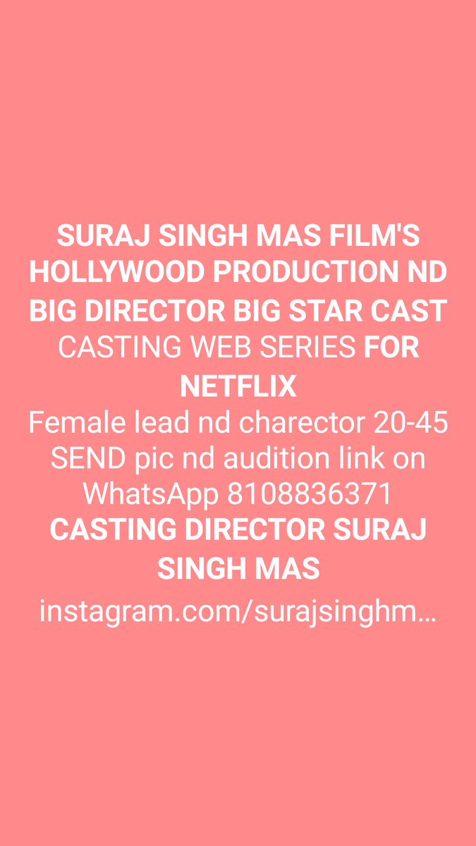 *SURAJ SINGH MAS FILM'S* *HOLLYWOOD PRODUCTION ND BIG DIRECTOR BIG STAR CAST* CASTING WEB SERIES *FOR NETFLIX* Female lead nd charector 20-45 SEND pic nd audition link on WhatsApp 8108836371 *CASTING DIRECTOR SURAJ SINGH MAS* instagram.com/surajsinghmas?…