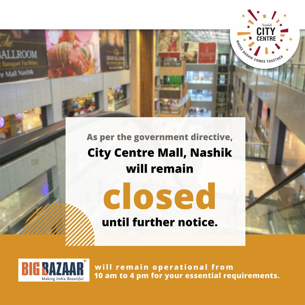 nasikcitycentre's tweet photo. As per the government directive, we will be closed until further notice. Big bazaar will be operational for all your essential needs everyday from 10 am - 4 pm

#mallclosed #lockdown #mallupdate #nashikcitycentremall #ccmnashik #ccm #FeelSafeShopSafe #exploreccm #safetymeasure https://t.co/UvYUAA8rY8