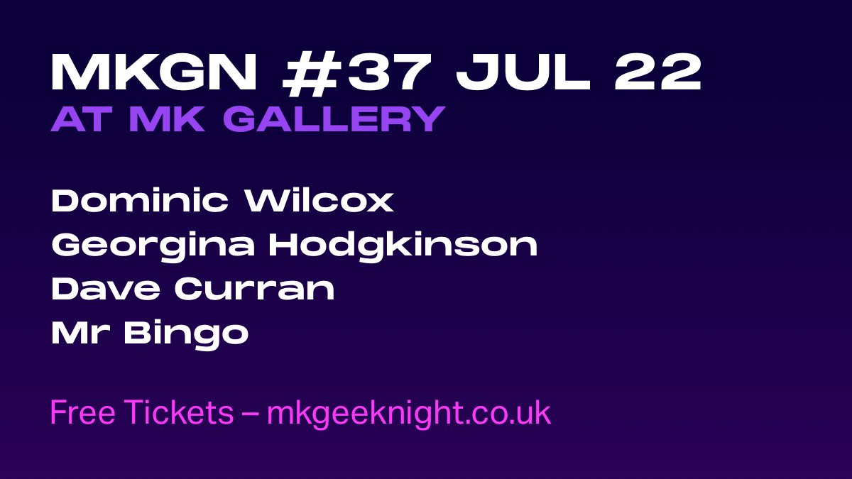 MKGeekNight's tweet image. Tickets for #MKGN #37 on July 22nd at @MK_Gallery, now available for FREE - mkgeeknight.co.uk/events/mkgn-37