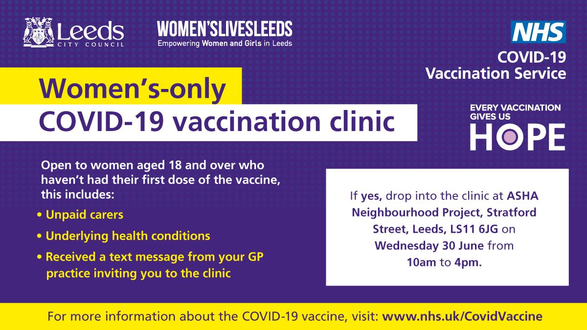 A new women’s-only vaccine clinic will be open tomorrow (Wednesday 30 June), 10am-4pm, at ASHA Neighbourhood Project, LS11 6JG.

Women aged 18 and over are invited to have their vaccine in a safe, private space.

<a href="/LeedsMosque/">Leeds Makkah Mosque</a> <a href="/LeedsCC_Faith/">Leeds Faith</a>
