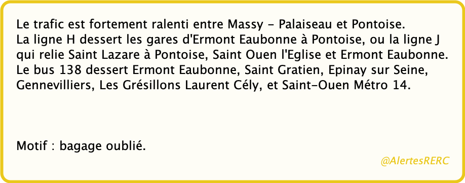 AlertesRERC's tweet photo. 🚨Ⓒ - BAGAGE OUBLIÉ

Ligne C : Massy.Pal - Pontoise fortement ralenti

☞ Ligne C : Massy.Pal - Pontoise fortement ralenti

#RERC
(SNCF - 29/06/21 11:21) https://t.co/x1B5YfAm0W