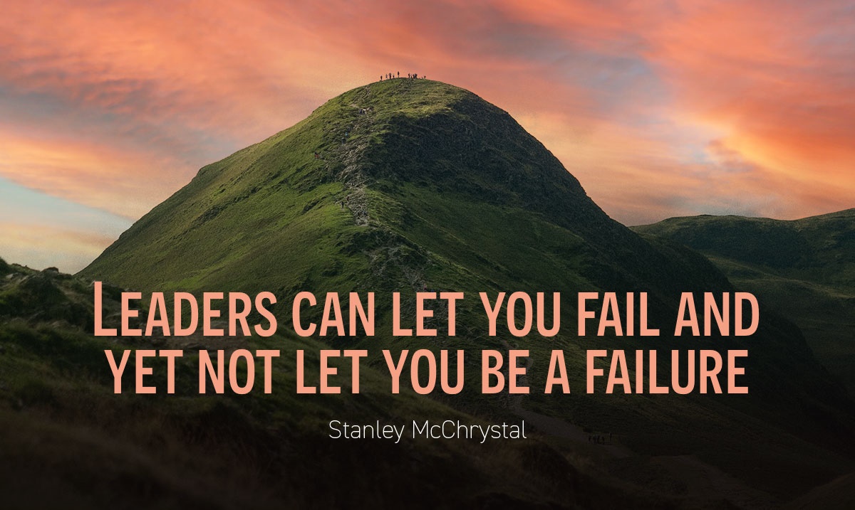 "Leaders can let you fail and yet not let you be a failure"  - Stanley McChrystal #timemanagement #productivity #team #smallbusiness #operationalmanagement #StanleyMcChrystal adigitalme.co.uk