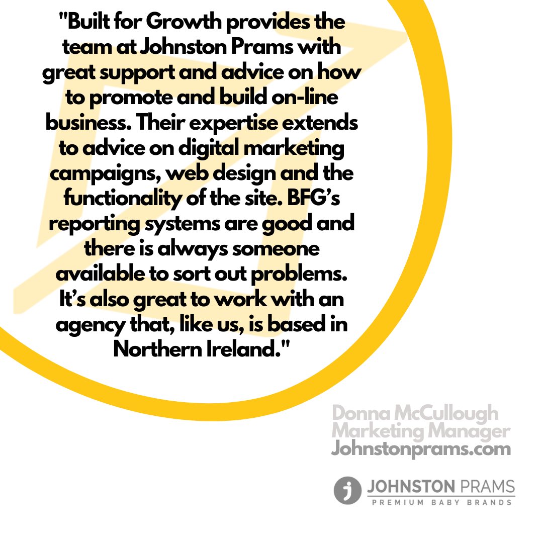 Built For Growth Digital (@bfg_digital) on Twitter photo Another BRILLIANT testimonial to add to our collection 👏🏻 Thank you to Donna McCullough from <a href="/johnstonprams/">Johnston Prams</a>!
What a journey! 🤩
The future is always bright with Built for Growth ☀️
#teamworkmakesthedreamwork
#testimonial #johnstonprams #thankyou #ecommerce #digitalmarketing Another BRILLIANT testimonial to add to our collection 👏🏻 Thank you to Donna McCullough from <a href="/johnstonprams/">Johnston Prams</a>!
What a journey! 🤩
The future is always bright with Built for Growth ☀️
#teamworkmakesthedreamwork
#testimonial #johnstonprams #thankyou #ecommerce #digitalmarketing