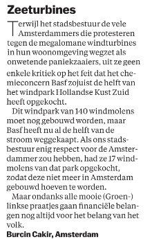 'Als ons stadsbestuur enig respect voor de Amsterdammer zou hebben, had ze 17 windmolens van windpark Hollandse Kust Zuid opgekocht'. Goede lezersbrief in Het Parool.