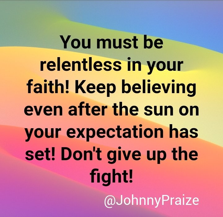 JohnnyPraize's tweet photo. #DontQuit #DontGiveUp #BeRelentless #DontLimitGod https://t.co/MP2MpXPRZt