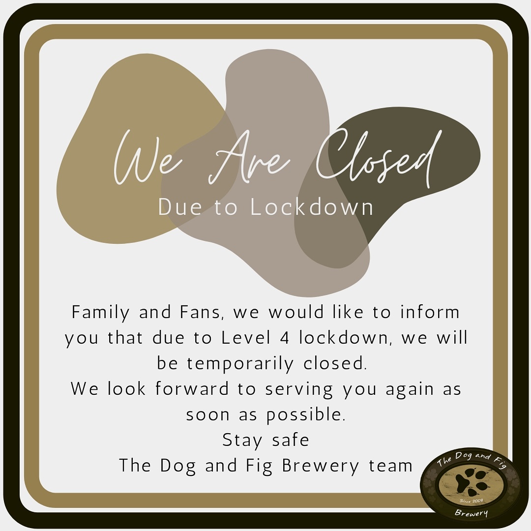 Dear Family and Fans, stay safe over this Lockdown period and see you back again by us, soon. 
Take care, The Dog and Fig family