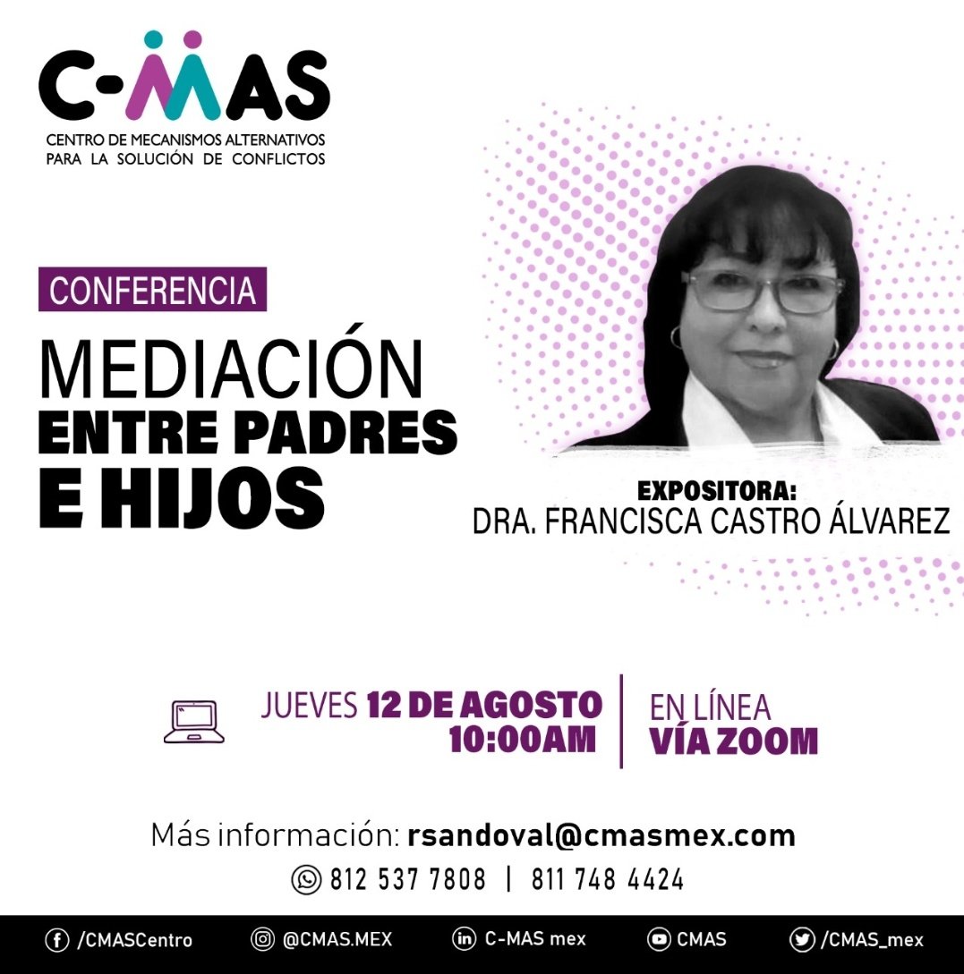 #Conferencia | Agosto

Mediación entre padres e hijos
Costo: $200 MXN

Info: rsandoval@cmasmex.com
WhatsApp: 812 537 7808  |  811 748 4424