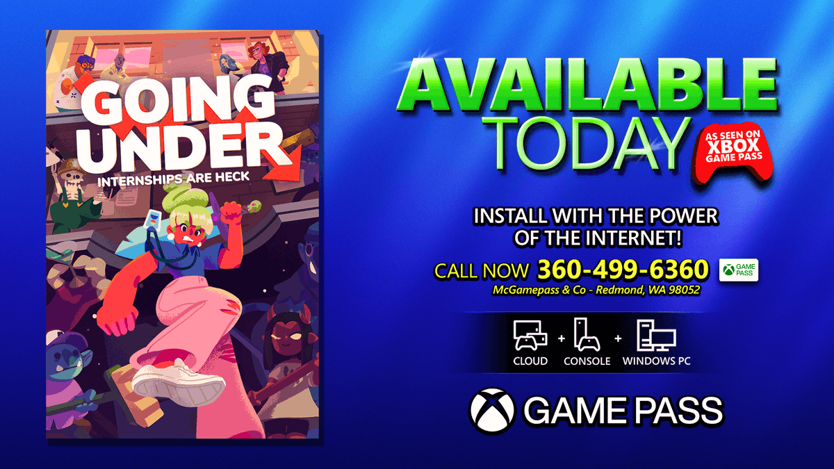 Going Under is available today on Xbox Game Pass. Text reads: "INSTALL TODAY WITH THE POWER OF THE INTERNET