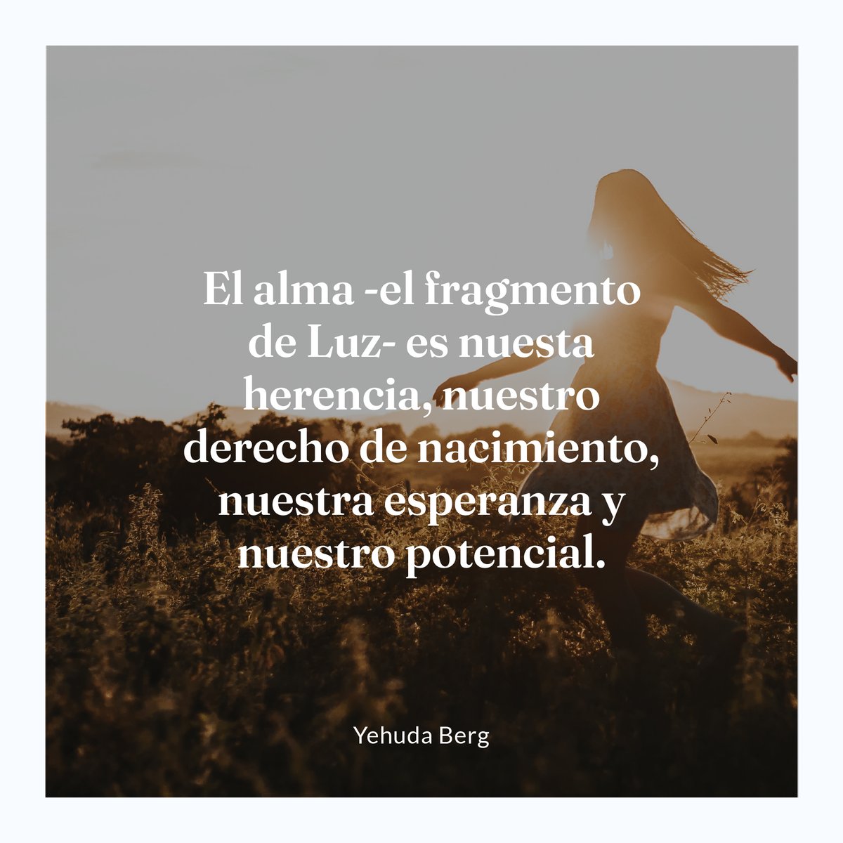 Creé en tu alma, ya que en ella reposan tus mayores esperanzas. En tu alma lograrás descubrir el potencial que tienes como individuo. #espiritualidad #alma #esperanza #motivacion