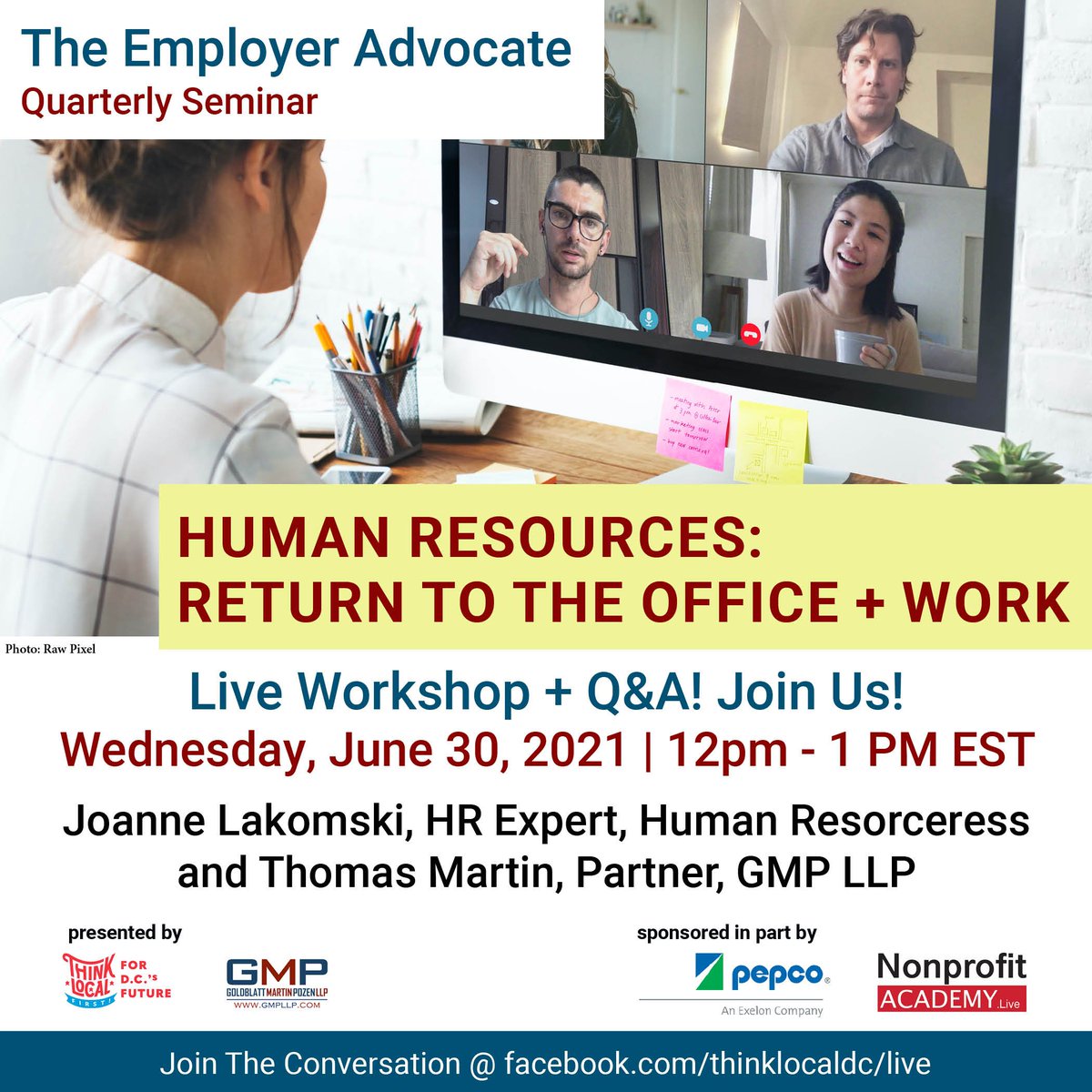 Free. Live. June 30, 2021, 12 pm ET
We are excited to host The Employer Advocate Seminar with GMP LLP for June. With this being such an important topic, we are able to offer this membership benefit to all nonprofits, small and local businesses. Join on facebook.com/thinlocaldc/li…!