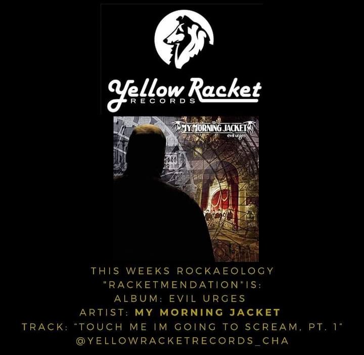 Don't forget to tune in for "Rockaeology" hosted by Jeff Styles this Friday from 6-7pm. The <a href="/YellowRacketCHA/">Yellow Racket Records CHA</a> "Racketmendation" of the week is: "Evil Urges" by My Morning Jacket 
Track: “Touch Me I’m Going To Scream, Pt. 1”
Pick up your very own copy at Yellow Racket Records