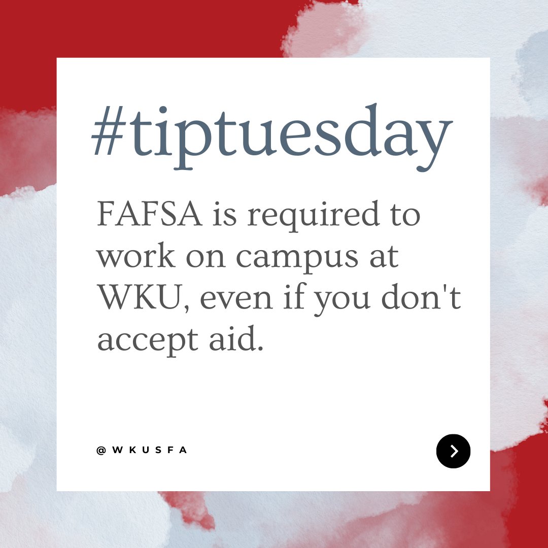 WKUFinancialAid's tweet photo. Thinking of working on campus? We need your FAFSA! Don't delay, keep your options open by completing yours TODAY! https://t.co/Avu4W3bTlC