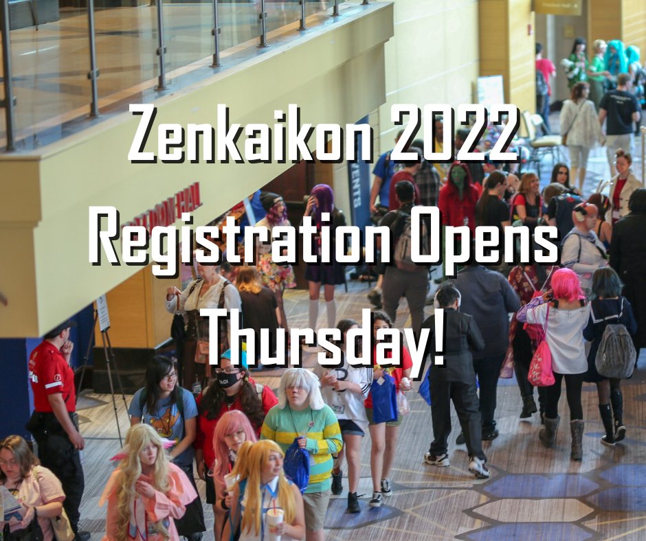 It's happening! Pre-registration for #Zenkaikon 2022 opens THIS Thursday, July 1st! #zenkaikon2022