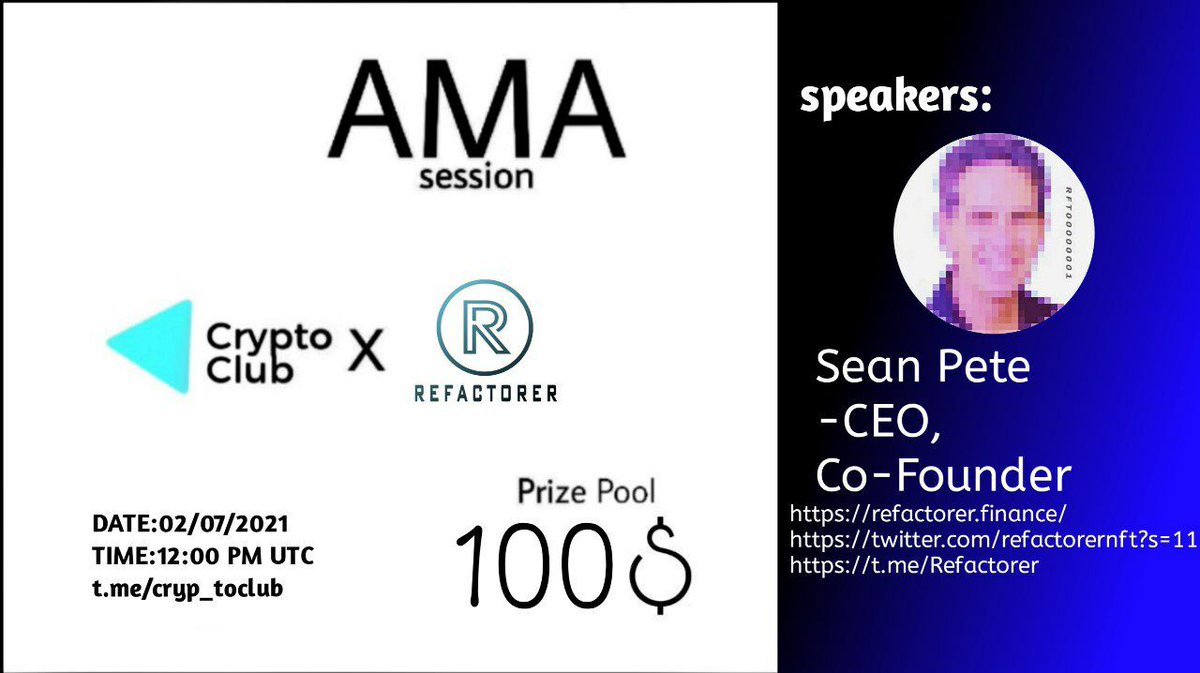 CryptoClubOffi2's tweet photo. Crypto Club will host an AMA with REFACTORER on 2 th July 2021 at 12PM UTC

 Rewards Pool : $100

Venue: https://t.co/7m1baHWdqt

Rules:

1 Follow @CryptoClubOffi2 &amp; @refactorernft?s=11

2. Like &amp; Retweet

3. Comment Questions &amp; Tag 3 Friends (max 3 questions) https://t.co/76D6wIedNU