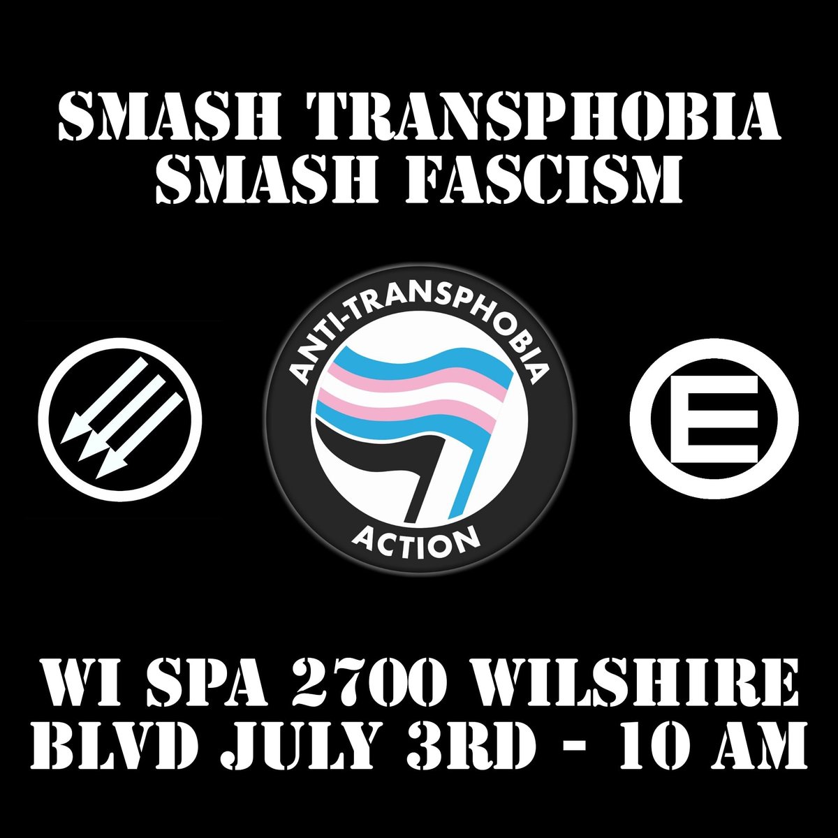 AARF_LA's tweet photo. Fascists are planning a transphobic action in Los Angeles on July 3rd. We'll gather to counter their action! Los Angeles is an anti-fascist and anti-transphobic city! 🏴🏳️⚧️🏳️🌈
#SmashTrasphobia
#SmashFascism https://t.co/ucHQSV7EeQ