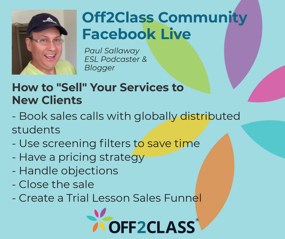 Off2Class's tweet photo. Paul from @BabelTeq has run two fantastic sessions over in our Facebook group, and this week is his third. These are really professional and insightful presentations. Join him this week the topic: how to "sell" your services to new clients. #tefl #edtech #off2class #eltchat https://t.co/qMEilxZOed