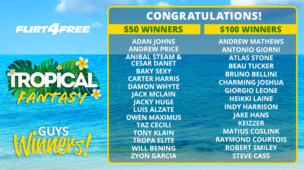 Flirt4Free's tweet photo. Congrats to the @Flirt4FreeGuys Tropical Fantasy winners who took home the $50 and $100 cash prize! https://t.co/czLajoAhEy https://t.co/21rKNtmbgW