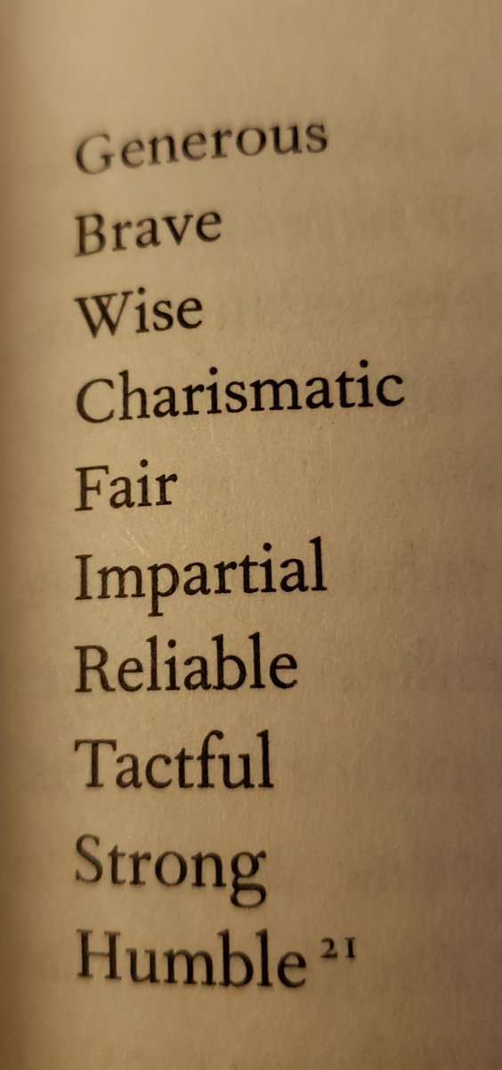 According to what I'm currently reading, these are the traits that would get you elected as a leader in prehistory. 

What leaders do you see today? 

This book (Humankind) really gets you thinking...